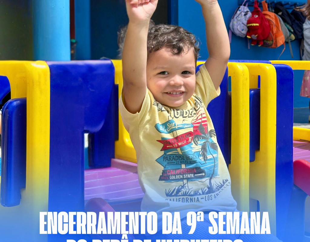 Encerramos com chave de ouro a 9ª Semana do Bebê na Creche Teresinha Lins Pessoa!