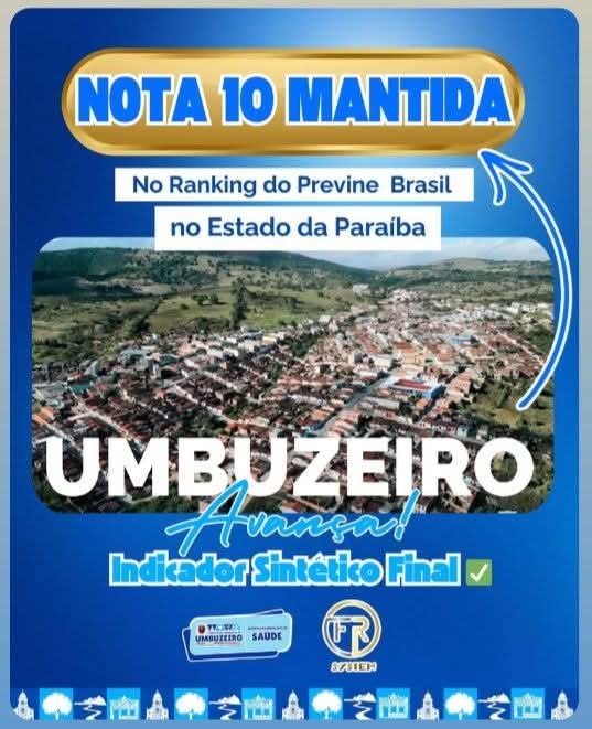 Nota 10 mantida no Previne Brasil! Umbuzeiro é destaque na Paraíba!