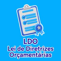 LDO - Lei de Diretrizes Orçamentárias